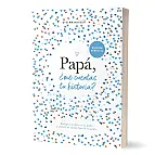 Papá, ¿me cuentas tu historia?