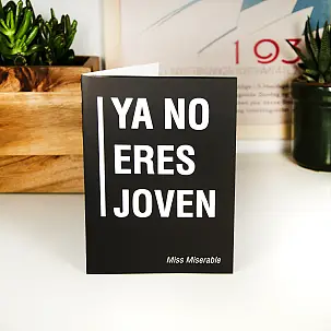 Tarjeta de felicitación Ya no eres joven