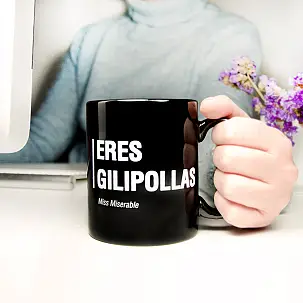 Taza con mensaje Eres gilipollas