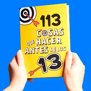 113 cosas que hacer antes de los 13