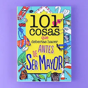 101 cosas que deberías hacer antes de ser mayor