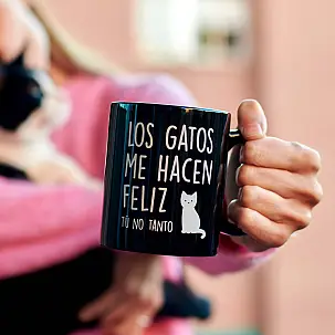 Taza con mensaje Los gatos me hacen feliz tú no tanto