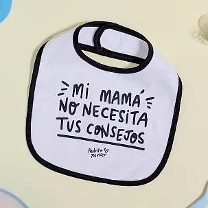 Babero para bebé Mi mamá no necesita tus consejos