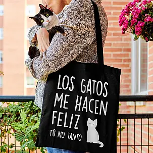 Tote bag Los gatos me hacen feliz tú no tanto