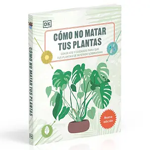 Cómo no matar tus plantas, nueva edición