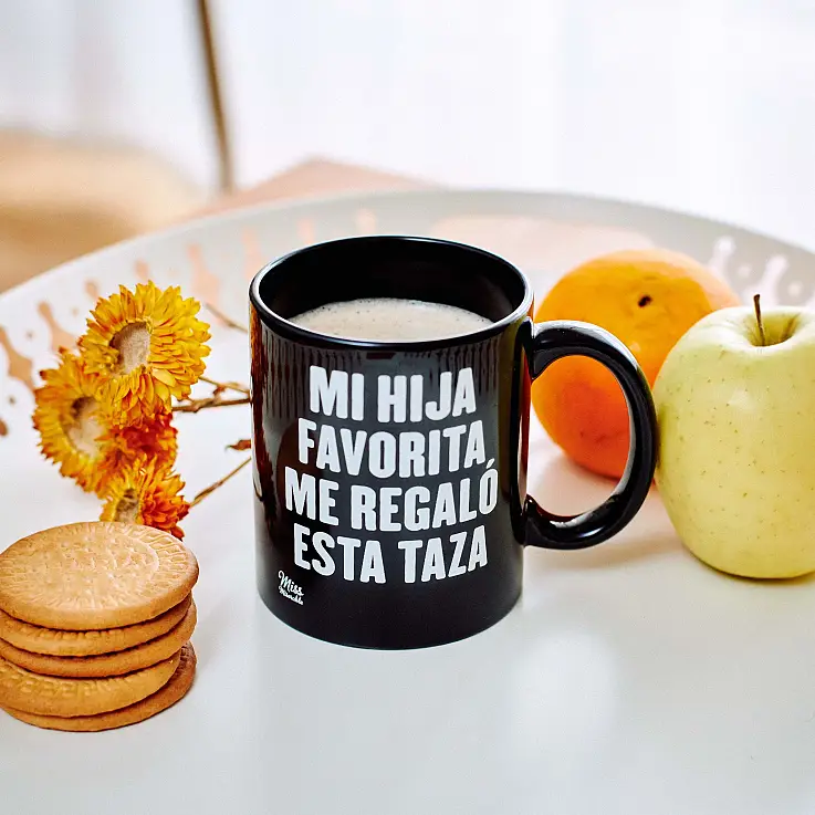 Taza con mensaje: Mi hija favorita me ha regalado esta taza