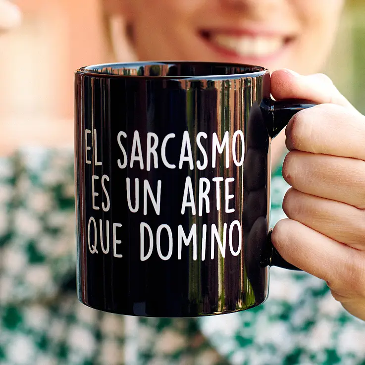 Taza con mensaje El sarcasmo es un arte que domino