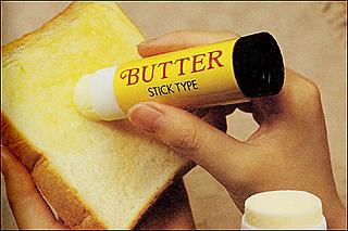 Butter Stick; very almost useful, provided you do not mistake it for glue